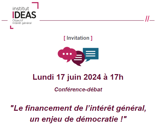 image du post '[Invitation Institut IDEAS] Conférence-débat sur "Le financement de l'intérêt général, un enjeu de démocratie !"'